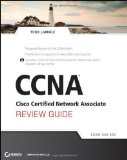 CCNA Cisco Certified Network Associate Review Guide, includes CD: Exam 640-802 by Todd Lammle (Jun 15 2011)