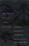 Between Facts and Norms: Contributions to a Discourse Theory of Law and Democracy by J????rgen Habermas (Jan 23 1998)