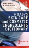 Milady's Skin Care and Cosmetic Ingredients Dictionary by Natalia Michalun (Jun 12 2009)