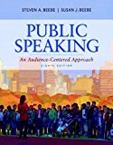 Public Speaking: An Audience-Centered Approach (8th Edition) by Steven A. Beebe (Feb 9 2011)