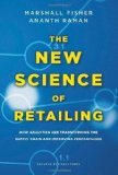 The New Science of Retailing: How Analytics are Transforming the Supply Chain and Improving Performance by Marshall Fisher (Jun 22 2010)