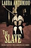 The Slave by Laura Antoniou (Mar 1 2011)