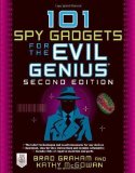 101 Spy Gadgets for the Evil Genius 2/E by Brad Graham (Sep 30 2011)