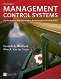 Management Control Systems: Performance Measurement, Evaluation and Incentives (3rd Edition) by Kenneth Merchant (Sep 23 2011)