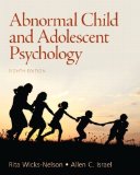 Abnormal Child and Adolescent Psychology (8th Edition) by Rita ` Wicks-Nelson (Aug 16 2012)