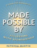 Made Possible By: Succeeding with Sponsorship by Patricia Martin (Oct 29 2003)