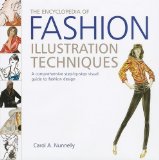 The Encyclopedia of Fashion Illustration Techniques: A Comprehensive Step-by-Step Visual Guide to Fashion Design by Carol A. Nunnelly (May 12 2009)