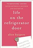 Life On The Refrigerator Door by Alice Kuipers (Aug 10 2009)