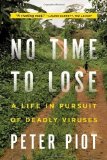 No Time To Lose by Peter Piot (May 29 2012)