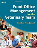 Front Office Management for the Veterinary Team, 1e by Heather Prendergast (May 19 2010)