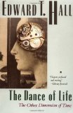 The Dance of Life: The Other Dimension of Time by Edward T. Hall (Feb 9 1984)