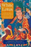 White Lotus: An Explanation of the Seven-line Prayer to Guru Padmasambhava by Jamgon Mipham (Dec 11 2007)