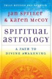 Spiritual Astrology: A Path to Divine Awakening by Jan Spiller (Jun 29 2010)