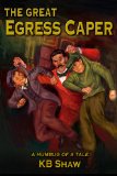 The Great Egress Caper: A Humbug of a Tale