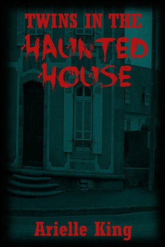Twins in the Haunted House: A Young Adult Horror Story