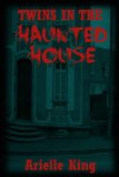 Twins in the Haunted House: A Young Adult Horror Story