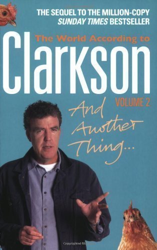 And Another Thing: The World According to Clarkson: v. 2 by Clarkson, Jeremy 2nd (second) Edition (2007)