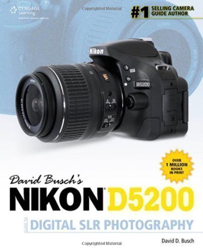 David Buschs Nikon D5200 Guide Digital SLR Photogrphy (David Busch's Digital Photography Guides) by Busch, David (2013)