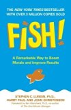 Fish!: A Remarkable Way to Boost Morale and Improve Results by C. Lundin, Stephen, Paul, Harry, Christensen, John (2002)
