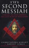 The Second Messiah: Templars,The Turin Shroud and the Great Secret of Freemasonry by Christopher Knight, Robert Lomas New Edition (1998)
