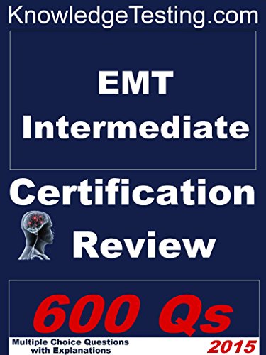 EMT Intermediate Certification Review (Knowledge Testing Book 1)