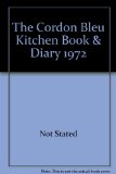 The Cordon Bleu Kitchen Book & Diary 1972