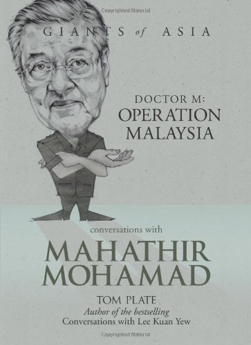 Conversations with Mahathir Mohamad Dr M: Operation Malaysia (Giants of Asia series)