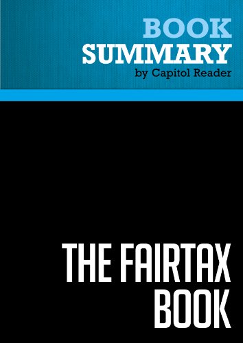 Summary of The FairTax Book: Saying Goodbye to the Income Tax and the IRS - Neal Boortz and John Linder