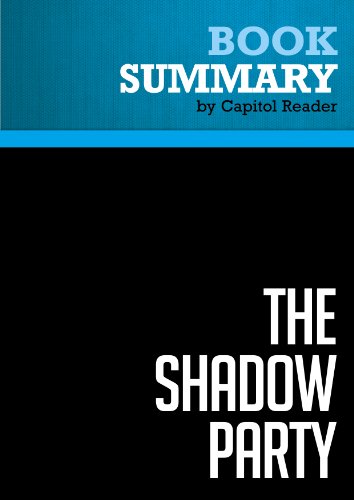 Summary of The Shadow Party: How Hillary Clinton, George Soros, and the Sixties Left Took Over the Democratic Party - David Horowitz and Richard Poe