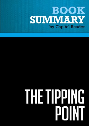 Summary: The Tipping Point - Malcolm Gladwell: How Little Things Can Make a Big Difference