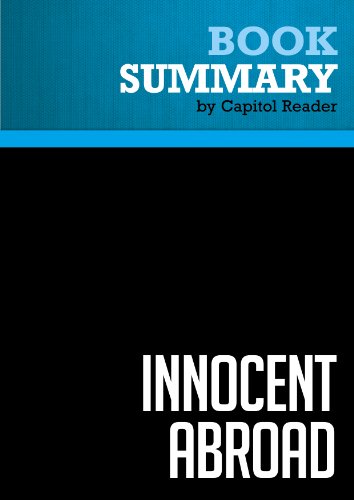 Summary of Innocent Abroad: An Intimate Account of American Peace Diplomacy in the Middle East - Martin Indyk