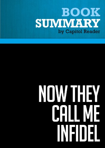 Summary of Now They Call Me Infidel: Why I Renounced Jihad for America, Israel, and the War on Terror - Nonie Darwish