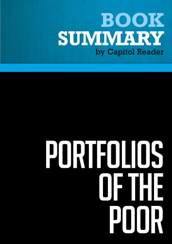 Summary of Portfolios of the Poor: How the World's Poor Live on $2 a Day - Daryl Collins, Jonathan Morduch, Stuart Rutherford, and Orlanda Ruthven