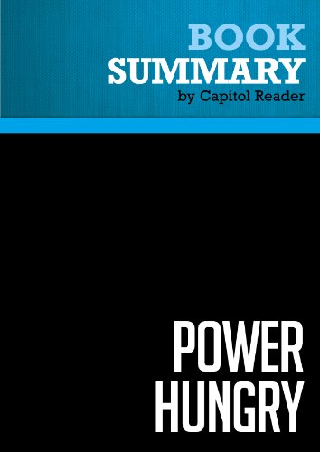 Summary of Power Hungry: The Myths of "Green" Energy and the Real Fuels of the Future - Robert Bryce