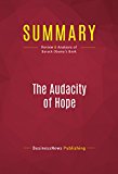 Summary of The Audacity Of Hope: Thoughts on Restoring the American Dream - BARACK OBAMA