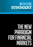 Summary of The New Paradigm for Financial Markets: The Credit Crisis of 2008 and What It Means - George Soros