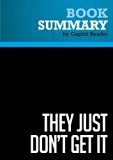 Summary of They Just Don't Get It: How Washington is Still Compromising Your Safety - and What You Can Do About It - Colonel David Hunt