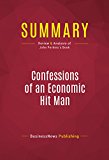 Summary of Confessions of an Economic Hit Man - John Perkins: The Corruption of the American Empire
