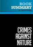 Summary: Crimes Against Nature: Review and Analysis of Robert F. Kennedy, Jr.'s Book