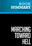 Summary of Marching Toward Hell: America and Islam After Iraq - Michael Scheuer