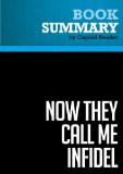Summary of Now They Call Me Infidel: Why I Renounced Jihad for America, Israel, and the War on Terror - Nonie Darwish