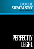 Summary of Perfectly Legal: The Secret Campaign to Rig Our Tax System to Benefit the Super Rich - and Cheat Everybody Else - David Cay Johnston