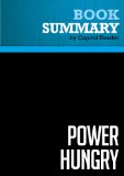Summary of Power Hungry: The Myths of "Green" Energy and the Real Fuels of the Future - Robert Bryce