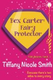 Bex Carter: Fairy Protector (Fairylicious #3)