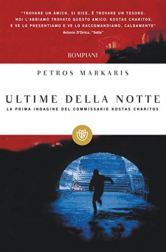 Ultime della notte: La prima indagine del commissario Kostas Charitos (I grandi tascabili) (Italian Edition)