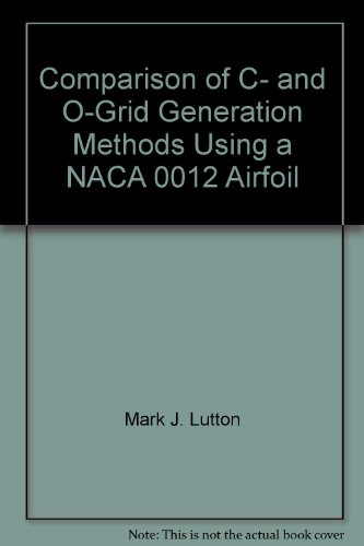 Comparison of C- and O-Grid Generation Methods Using a NACA 0012 Airfoil