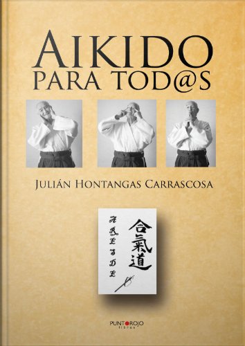 Aikido para tod@s (Spanish Edition)