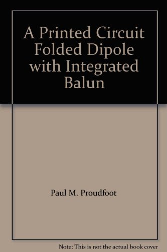 A Printed Circuit Folded Dipole with Integrated Balun