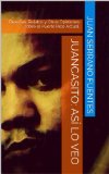 JUANCASITO: ASÃ LO VEO (ReseÃ±as, relatos y otras opiniones sobre el Puerto Rico actual nÂº 1) (Spanish Edition)