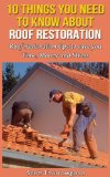 10 Things You Need to Know About an Easy Roof Restoration